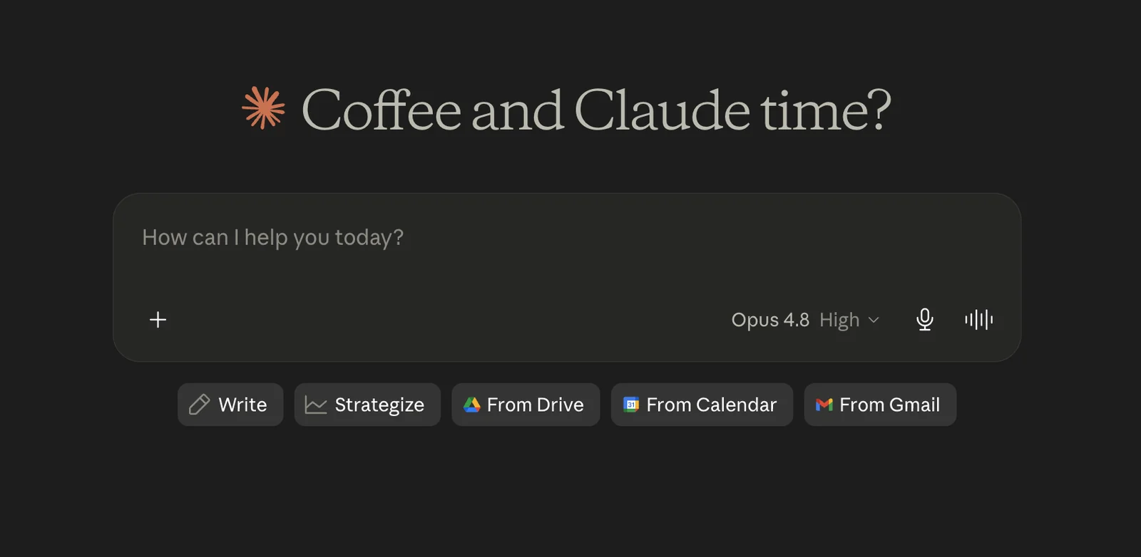 Claude's home screen with a message box asking how can I help you today, plus shortcut buttons for Write, Strategize, and pulling from Drive, Calendar, and Gmail.