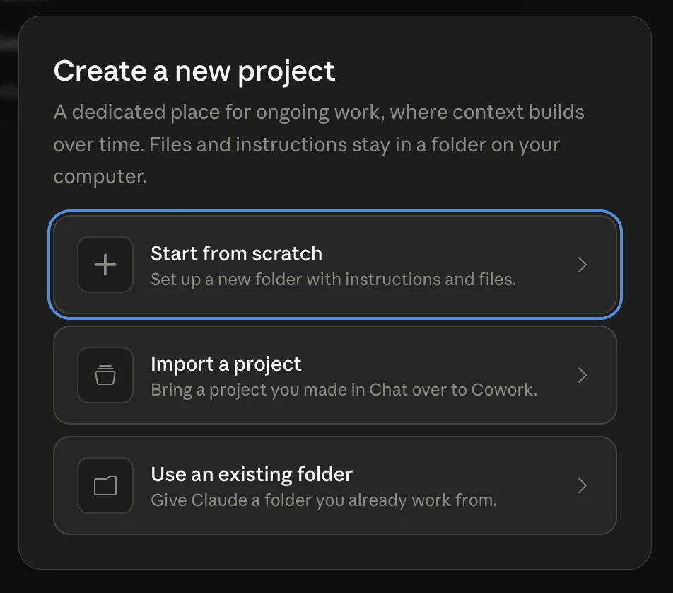 Cowork's create a new project window, with options to start from scratch, import a project made in Chat, or use an existing folder on your computer.